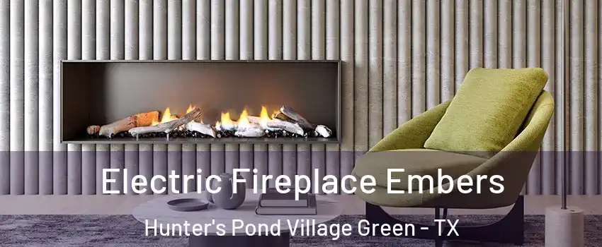 Electric Fireplace Embers Hunter's Pond Village Green - TX