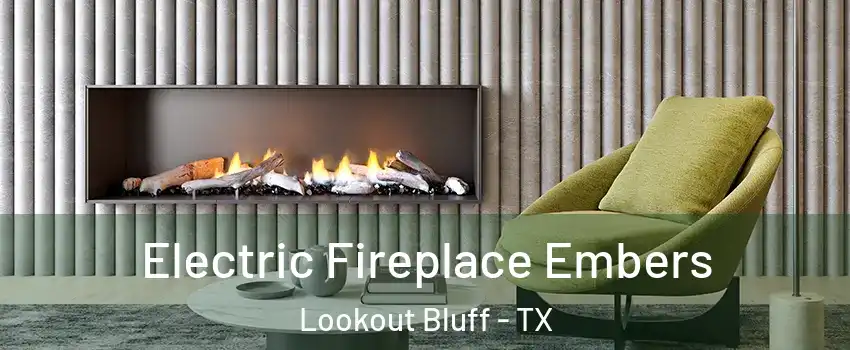 Electric Fireplace Embers Lookout Bluff - TX