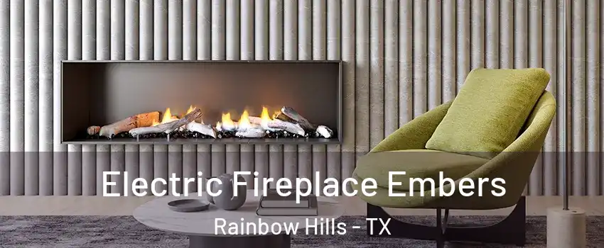 Electric Fireplace Embers Rainbow Hills - TX