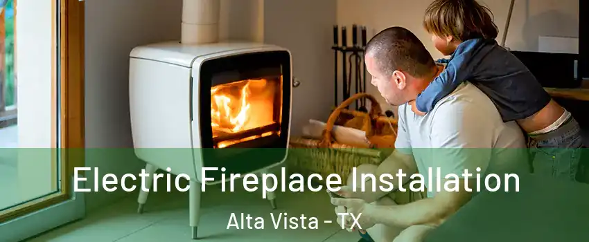 Electric Fireplace Installation Alta Vista - TX