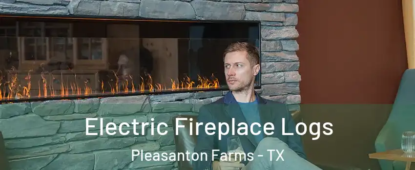 Electric Fireplace Logs Pleasanton Farms - TX