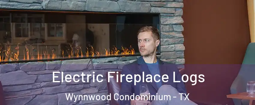 Electric Fireplace Logs Wynnwood Condominium - TX