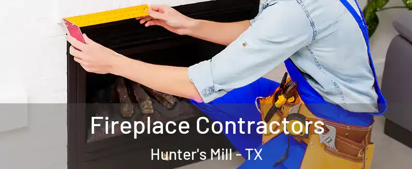 Fireplace Contractors Hunter's Mill - TX