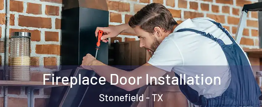 Fireplace Door Installation Stonefield - TX