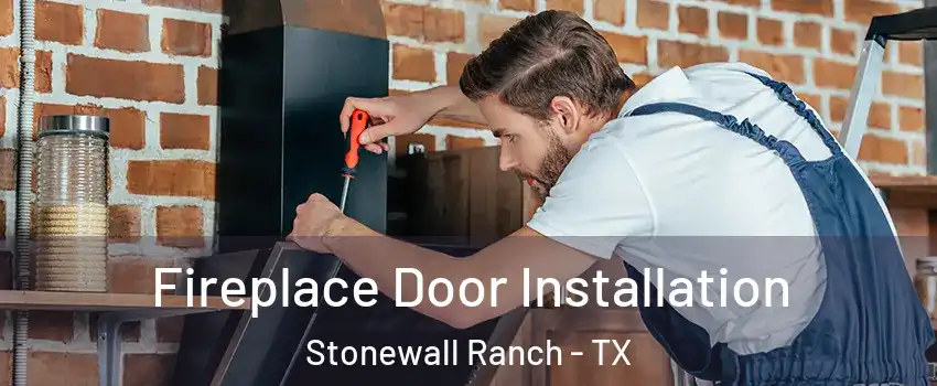 Fireplace Door Installation Stonewall Ranch - TX