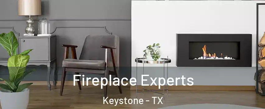 Fireplace Experts Keystone - TX