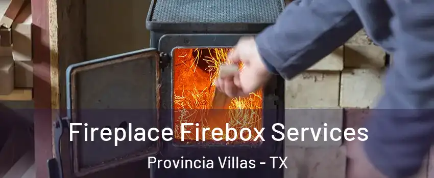 Fireplace Firebox Services Provincia Villas - TX