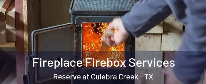 Fireplace Firebox Services Reserve at Culebra Creek - TX