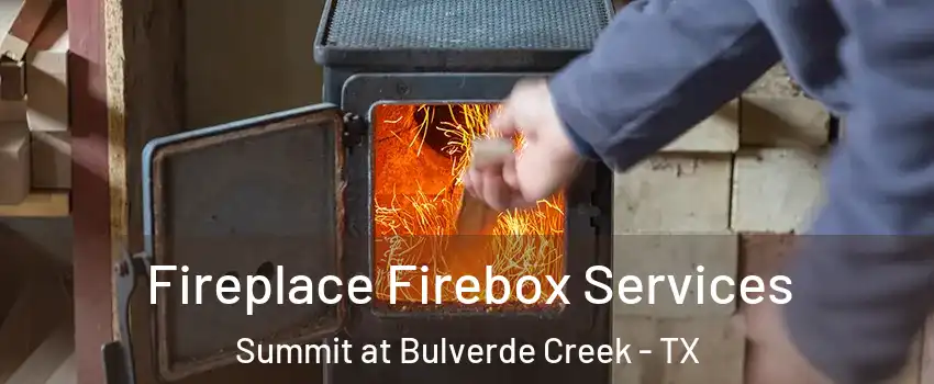 Fireplace Firebox Services Summit at Bulverde Creek - TX