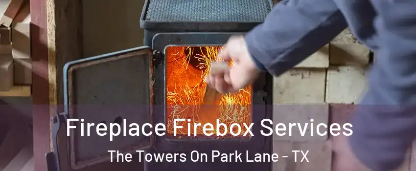 Fireplace Firebox Services The Towers On Park Lane - TX