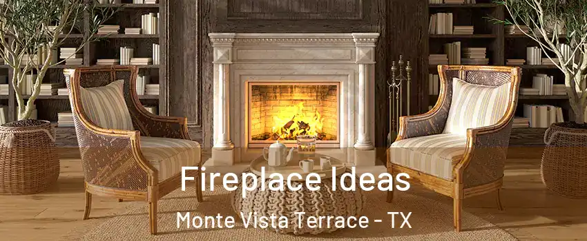 Fireplace Ideas Monte Vista Terrace - TX