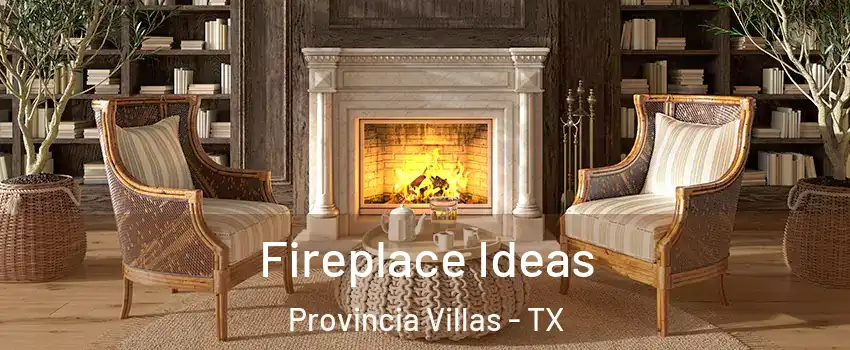 Fireplace Ideas Provincia Villas - TX