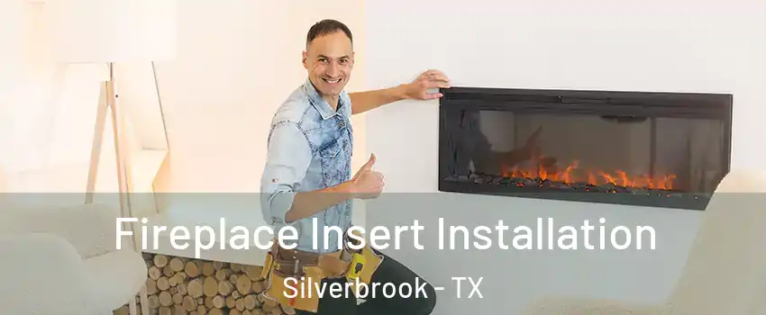 Fireplace Insert Installation Silverbrook - TX