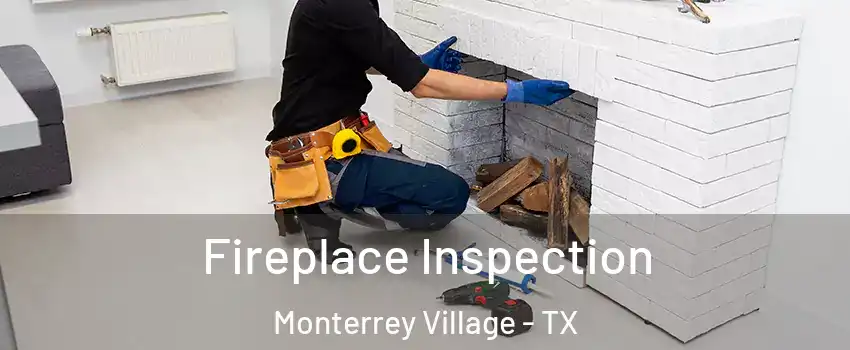 Fireplace Inspection Monterrey Village - TX