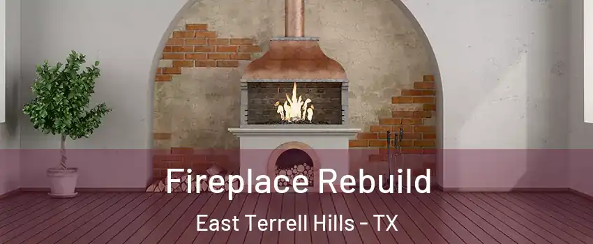 Fireplace Rebuild East Terrell Hills - TX