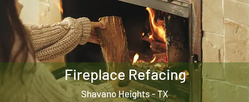 Fireplace Refacing Shavano Heights - TX