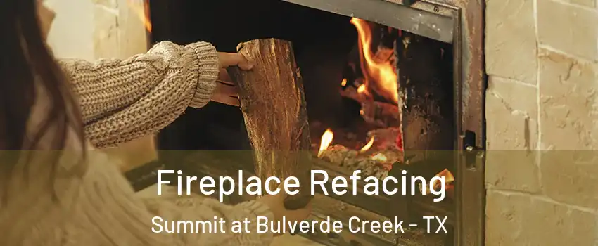 Fireplace Refacing Summit at Bulverde Creek - TX