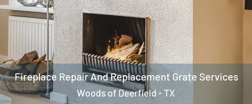 Fireplace Repair And Replacement Grate Services Woods of Deerfield - TX