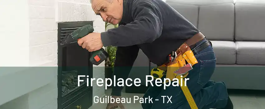 Fireplace Repair Guilbeau Park - TX