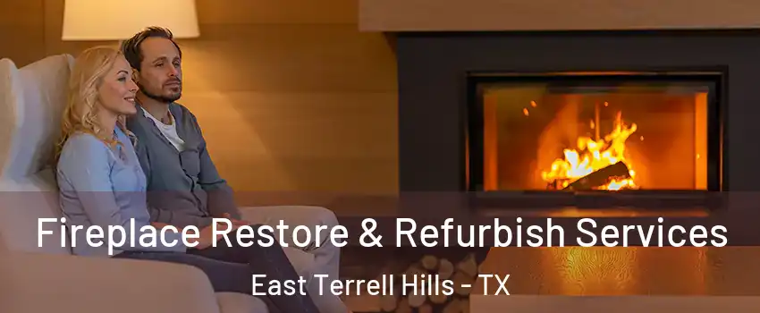 Fireplace Restore & Refurbish Services East Terrell Hills - TX