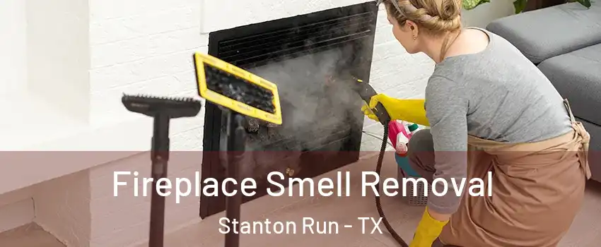 Fireplace Smell Removal Stanton Run - TX