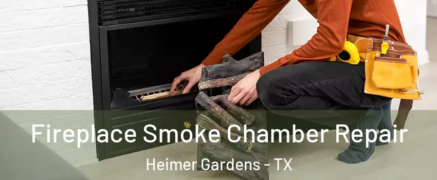 Fireplace Smoke Chamber Repair Heimer Gardens - TX