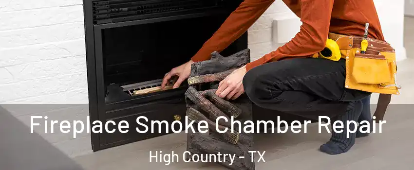 Fireplace Smoke Chamber Repair High Country - TX