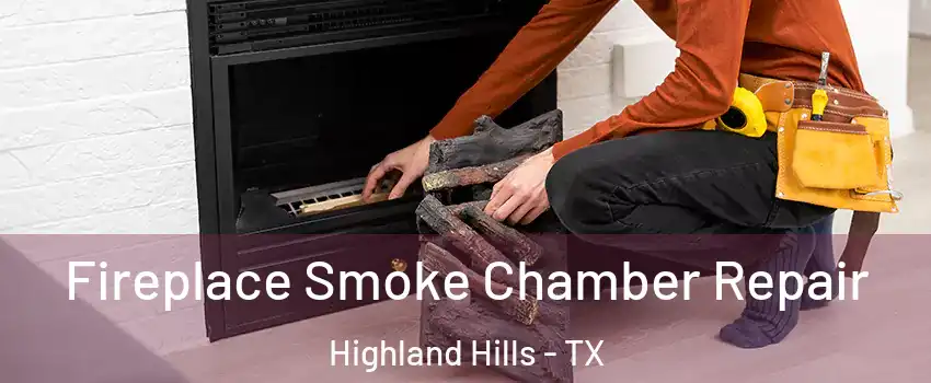 Fireplace Smoke Chamber Repair Highland Hills - TX