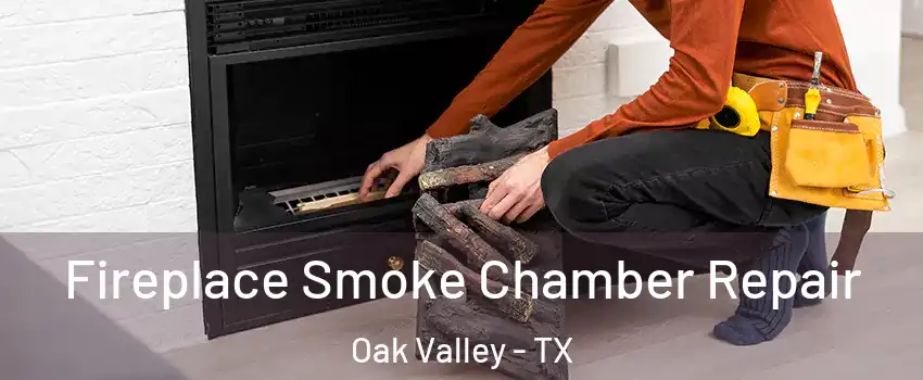 Fireplace Smoke Chamber Repair Oak Valley - TX