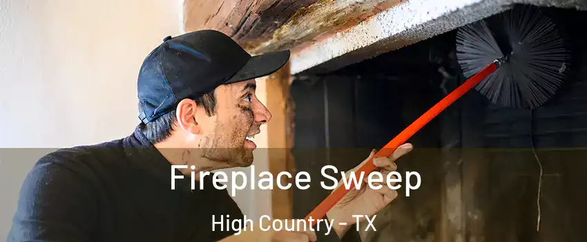 Fireplace Sweep High Country - TX