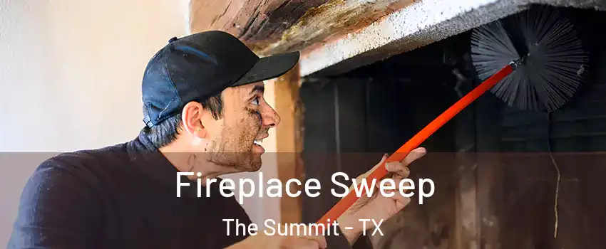 Fireplace Sweep The Summit - TX