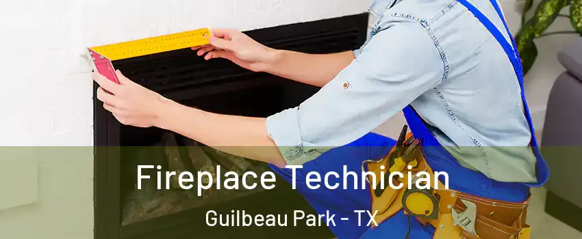 Fireplace Technician Guilbeau Park - TX