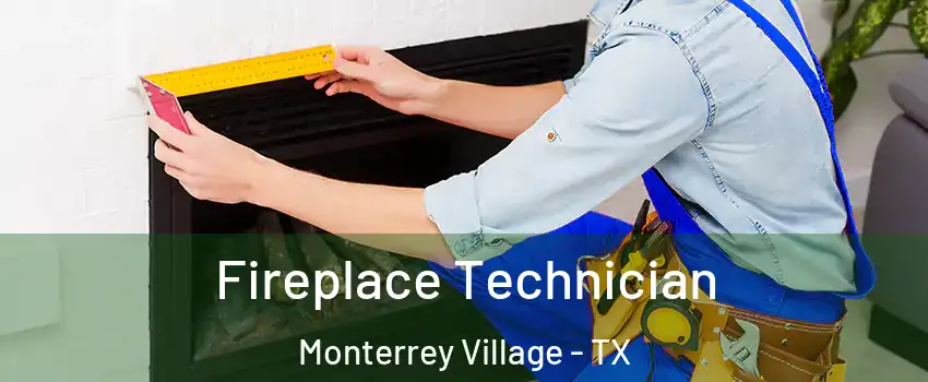 Fireplace Technician Monterrey Village - TX