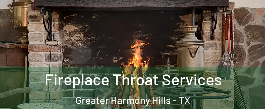 Fireplace Throat Services Greater Harmony Hills - TX