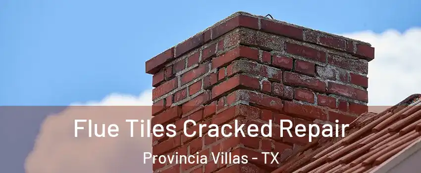 Flue Tiles Cracked Repair Provincia Villas - TX