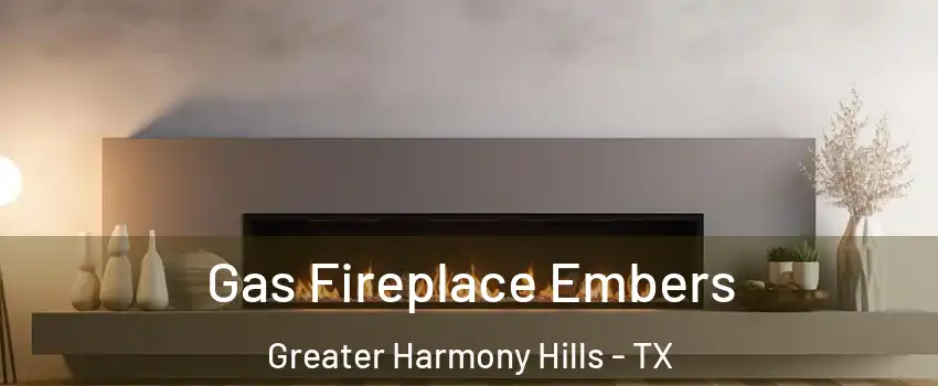 Gas Fireplace Embers Greater Harmony Hills - TX