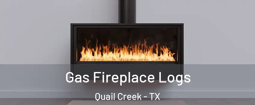 Gas Fireplace Logs Quail Creek - TX