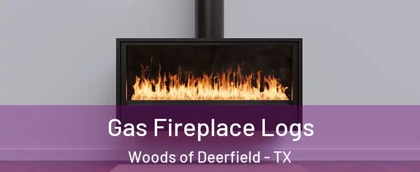 Gas Fireplace Logs Woods of Deerfield - TX