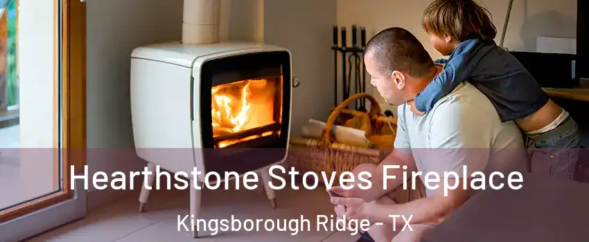 Hearthstone Stoves Fireplace Kingsborough Ridge - TX