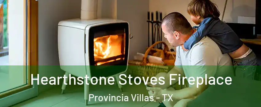 Hearthstone Stoves Fireplace Provincia Villas - TX