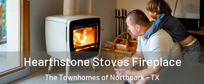 Hearthstone Stoves Fireplace The Townhomes of Northpark - TX