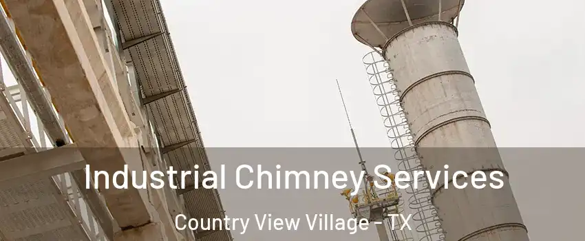 Industrial Chimney Services Country View Village - TX