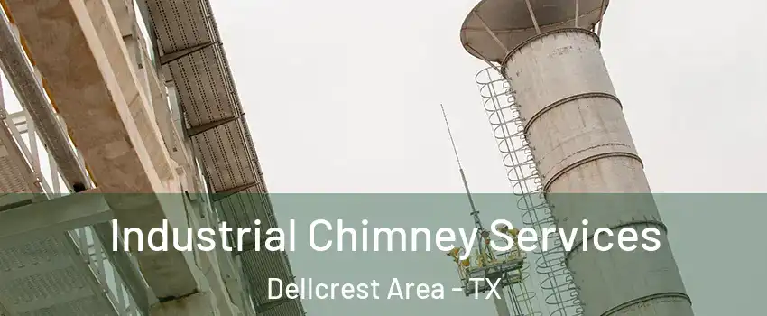 Industrial Chimney Services Dellcrest Area - TX