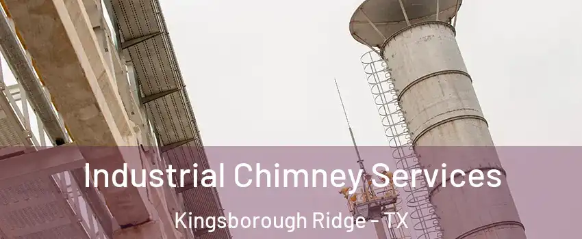 Industrial Chimney Services Kingsborough Ridge - TX