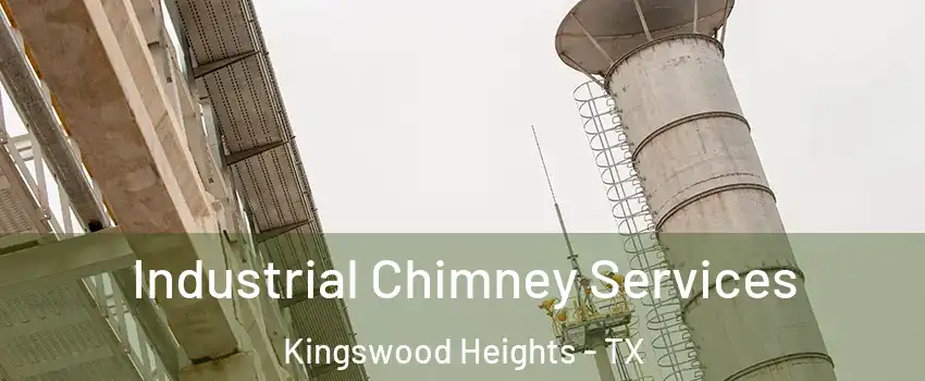 Industrial Chimney Services Kingswood Heights - TX