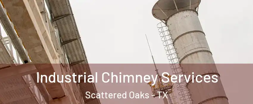 Industrial Chimney Services Scattered Oaks - TX