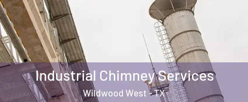 Industrial Chimney Services Wildwood West - TX