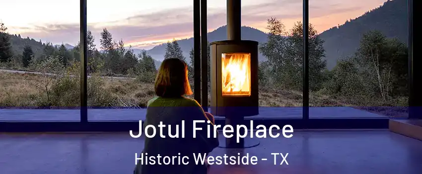 Jotul Fireplace Historic Westside - TX