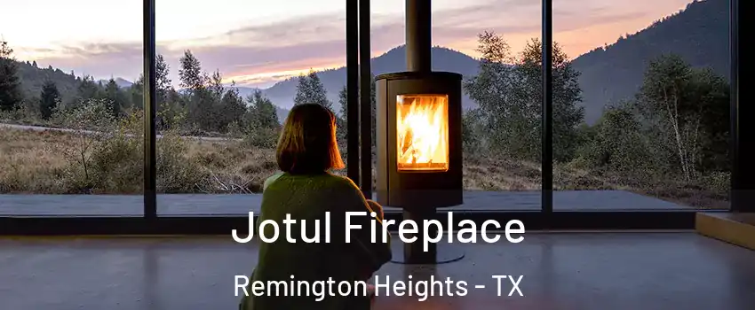 Jotul Fireplace Remington Heights - TX