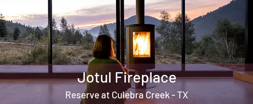 Jotul Fireplace Reserve at Culebra Creek - TX